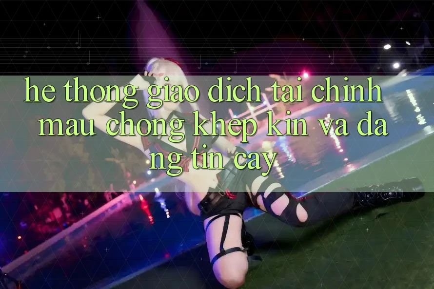 Hệ Thống Giao Dịch Tài Chính: Mau Chóng, Khép Kín Và Đáng tin cậy