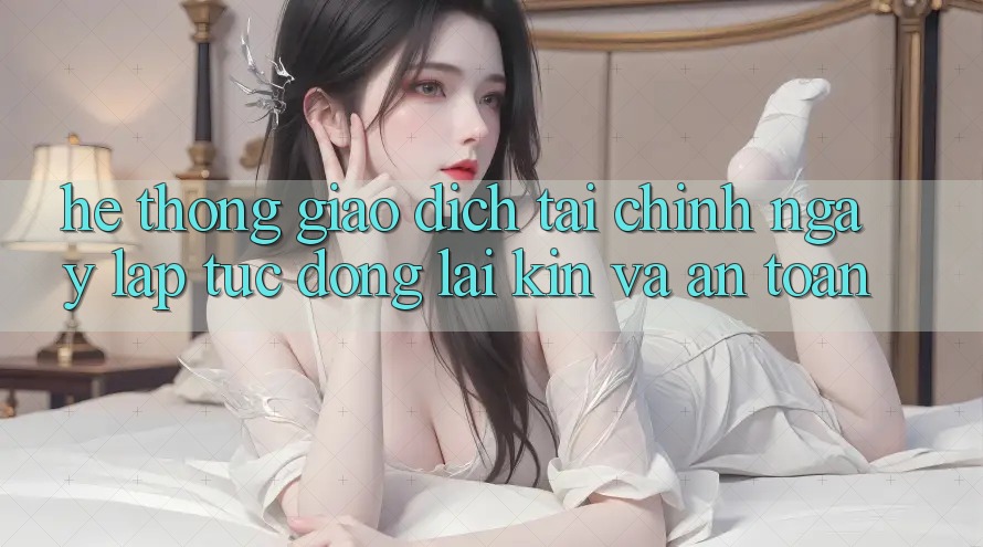 Hệ Thống Giao Dịch Tài Chính: Ngay lập tức, Đóng lại Kín Và An Toàn