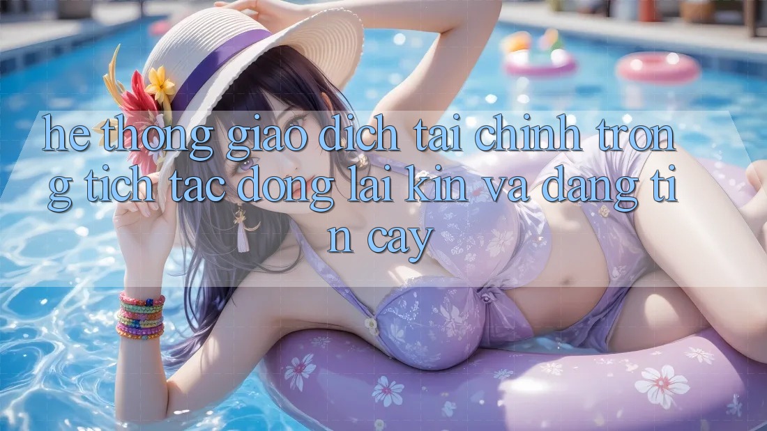Hệ Thống Giao Dịch Tài Chính: Trong tích tắc, Đóng lại Kín Và Đáng tin cậy