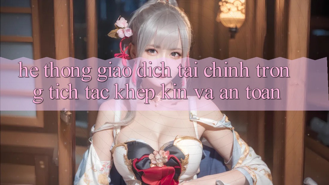 Hệ Thống Giao Dịch Tài Chính: Trong tích tắc, Khép Kín Và An Toàn