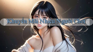 Khuyến mãi Nhiều người chơi
