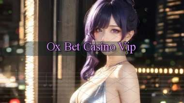 ox bet casino vip