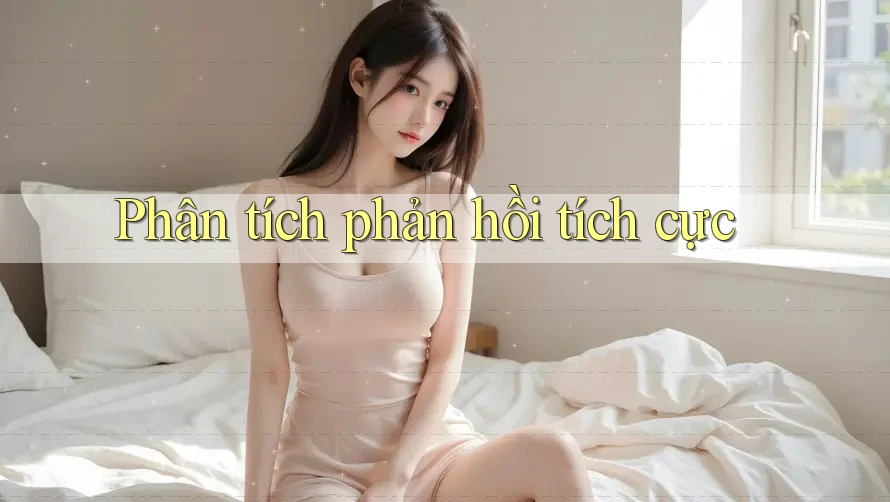 Phân tích phản hồi tích cực