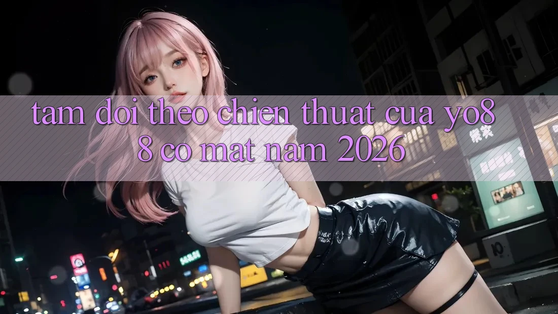 Tầm Dõi theo Chiến thuật Của Yo88 Có mặt Năm 2026