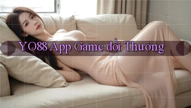 yo88  app game đổi thưởng