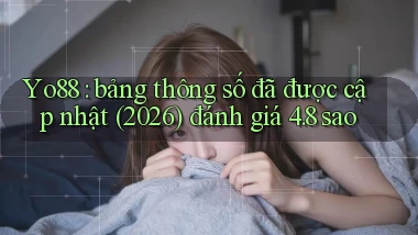 Yo88 bảng thông số đã được cập nhật (2026) đánh giá 4.8 sao