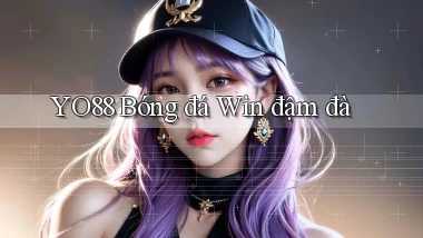 yo88  bóng đá win đậm đà