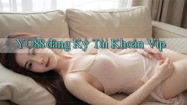 yo88  đăng ký tài khoản vip