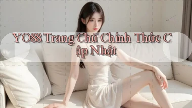 yo88  trang chủ chính thức cập nhật