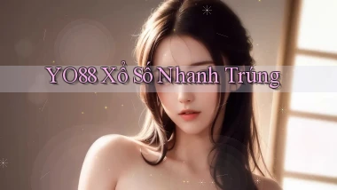 yo88  xổ số nhanh trúng